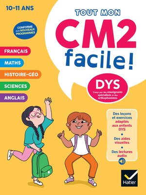 cover image of Mon CM2 facile ! Adapté aux enfants DYS ou en difficulté d'apprentissage Nouveau programme